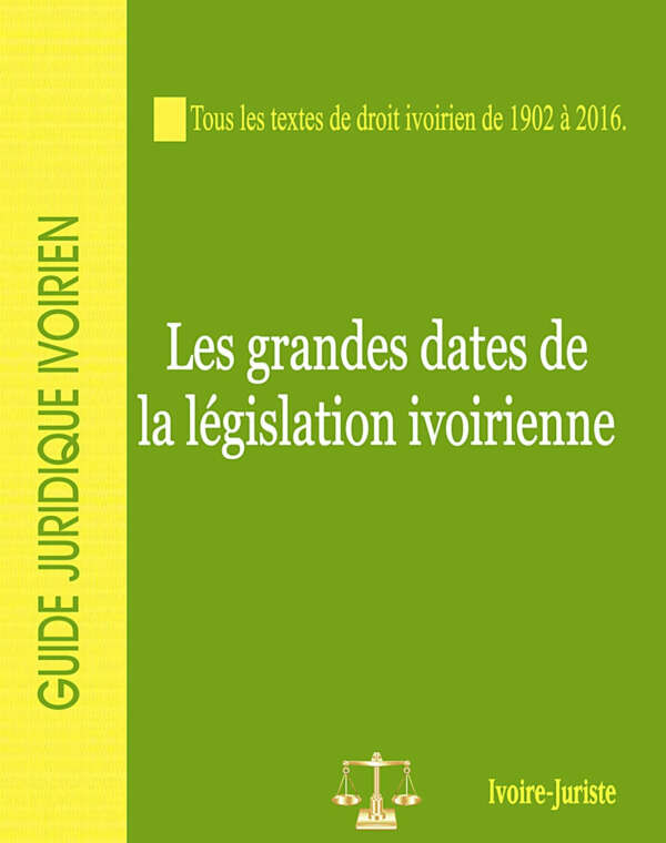 les grandes dates de la législation ivoirienne